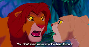 You Don T Even Know What I Ve Been Through Lion King Pictures Disney Pictures Disney World Pictures