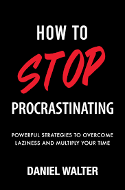 Rent or buy etextbooks from chegg and save! Kindle How To Stop Procrastinating Powerful Strategies To Overcome Laziness And Multiply Your Time Ebook Pdf For Download Kaseymorris5