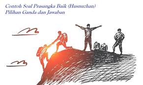June 30 2020 materi pelajaran persiapan masuk kuliah sbmptn tips belajar un sma zenius guide. Contoh Soal Prasangka Baik Husnuzhan Pilihan Ganda Dan Jawaban