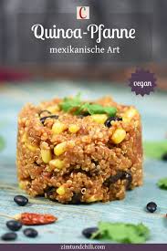Quinoa Pfanne Mexikanische Art Rezept Vegan Zimt Chili Rezept In 2021 Quinoa Pfanne Lebensmittel Essen Rezepte