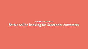 Ourlittleprojects Com Casefilm Project 3 Better Online Banking For Santander Customers Our 3rd Project Is Redesigning The Online Banking Banking Santander