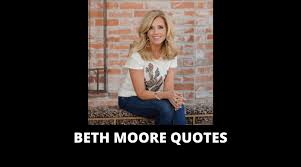 Sourced quotations by the american author beth moore (born in 1957) about god, life and keep. 55 Motivational Beth Moore Quotes For Success In Life