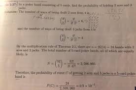 Maybe you would like to learn more about one of these? What Is The Probability Of Drawing 2 Aces And 3 Jacks From A Deck Of 52 Cards Mathematics Stack Exchange