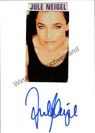 Original Autogramm Jule Neigel /// Autogramm Autograph signiert signed  signee von Neigel, Jule :: Signatur des Verfassers  Manuskript&nbsp;/&nbsp;Papierantiquität