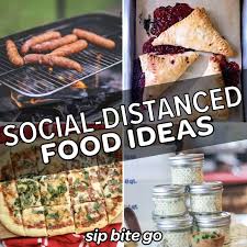Good food is good medicine. Food Ideas For Socially Distanced Gatherings Parties Bbqs Sip Bite Go