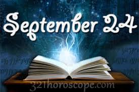 September 24 Birthday Horoscope Zodiac Sign For September 24th Zodiac years and love compatibility.