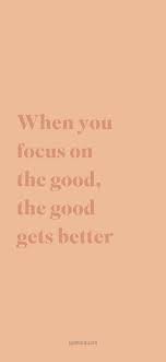 But, the condition is you must be true, pure, and honest towards your soul only then you can send the healing vibes and can receive. When You Focus On The Good The Good Gets Better Good Vibes Quotes Positive Vibes Quotes Positive Quotes Wallpaper