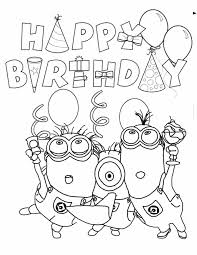 Happy Birthday Minions Coloring Pages Happy Birthday Printable Birthday Coloring Pages Happy Birthday Coloring Pages