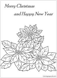Free, printable coloring pages for adults that are not only fun but extremely relaxing. Merry Christmas And Happy New Year With Poinsettia Flower Coloring Pages Christmas Coloring Pages Coloring Pages For Kids And Adults
