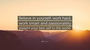 Hill Harper Quote Believe In Yourself Work Hard Work Smart And Passionately Present Your Best Self To The World 12 Wallpapers Quotefancy We hope you enjoy our growing collection of hd images to use as a background or home screen for your smartphone or please contact us if you want to publish a work quotes wallpaper on our site. hill harper quote believe in yourself