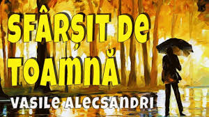 Parcă toți recită o poezie la serbarea de sfârșit de an. Sfarsit De Toamna De Vasile Alecsandri Youtube