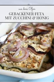 Rezept Gebackener Schafskase Mit Zucchini Lavendelblog Rezepte Mit Schafskase Rezepte Gebackener Schafskase