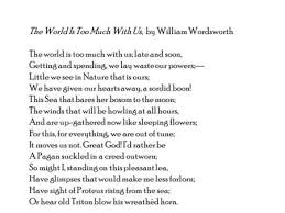 The World Is Too Much With Us By William Wordsworth The World Is Too Much With Quotes To Live By Poem A Day Words