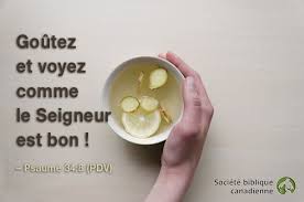 Goutez Et Voyez Comme Le Seigneur Est Bon Psaume 34 8 Pdv Bible Bible Bible Society Christian Life