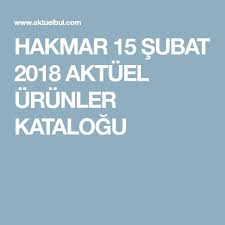 Hakmar 15 Subat 2018 Aktuel Urunler Katalogu 15 Subat Subat Ve Urunler