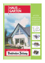 Das haus bringt in jedem heft einen ausführlichen schwerpunkt zu erlebnis wohnen und einen fundierten workshop bauen und modernisieren. Haus Und Garten Butzbacher Zeitung