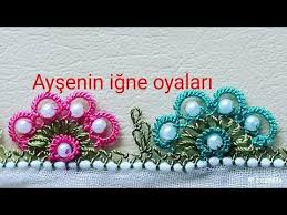 Incili Igne Oyasi Yapilisi Hazirladik Cok Sik Cok Zarif Duruyor Boncuklu Igne Oyasi Nasil Yapilir Anlatimli Model Videoda Bastan Son Oya Ornekleri Oya Boncuk