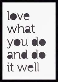 karwei love what you do and do it well karwei quote wooninspiratie mooie woorden spreuken woorden