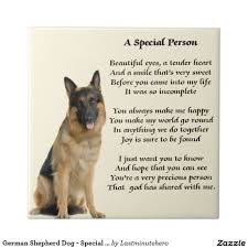 German Shepherd Dog Special Person Poem Ceramic Tile Zazzle Com German Shepherd Dogs Dog Poems German Shepherd Pictures