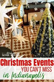 Can T Miss Indianapolis Christmas Events For Kids 2019 Christmas Events Christmas Destinations Holidays And Events