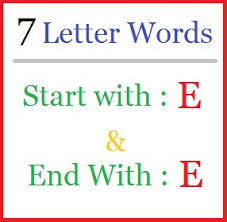 More usage examples than any other dictionary. Seven Letter Words Starting With E And Ending In E Letterword Com