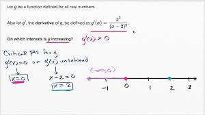 However, if a function this site will be using open interval notation to represent intervals of increasing and decreasing. Finding Increasing Interval Given The Derivative Video Khan Academy
