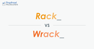 Word Choice Rack Vs Wrack Proofed S Writing Tips