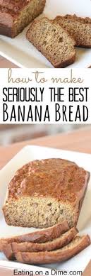 Moist Banana Bread Recipe Easy To Make Homemade Banana Bread Recipe Homemade Banana Bread Super Moist Banana Bread Best Banana Bread