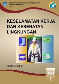 § kecelakaan berat diderita oleh pemain. Keselamatan Kerja Dan Kesehatan Lingkungan 2 Smk Kelas X Semester 2 Kurikulum 2013 Buku Sekolah Elektronik Bse