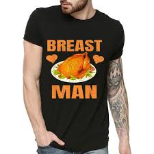 This is a classic thanksgiving gift, which could be presented to anyone. Original I M A Breast Man Funny Turkey Thanksgiving Day Gifts For Men Shirt Hoodie Sweater Longsleeve T Shirt