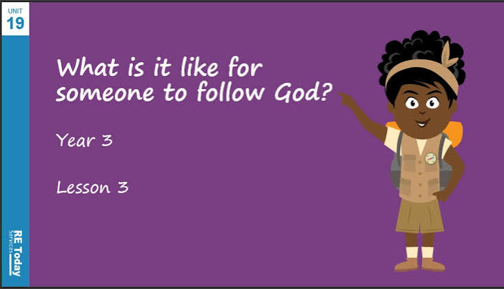 Year 3 - What is it like for someone to follow God? - PowerPoint Lesson 3 – NATRE