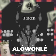 Trod Alowonle Naijaloaded Mp3 Download