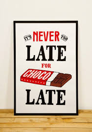  It S Never Too Late For A Chocolate Cokelat Stiker Periklanan