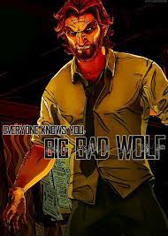 Everyone Knows You Big Bad Wolf The Wolf Among Us Wolf Big Bad Wolf