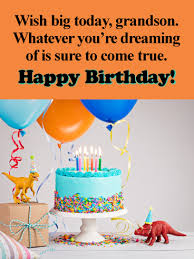 Happy Birthday Greetings For Grandson Wish Big Today Happy Birthday Card For Grandson Birthday Greeting Cards By Davia In 2020 Grandson Birthday Unique Birthday Wishes Birthday Greetings For Brother