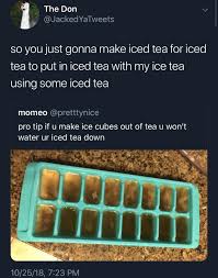 So You Just Gonna Bring Me A Birthday Gift Words Twitter Making Iced Tea Funny Quotes Sweet Stories