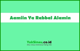 Aamiin Ya Rabbal Alamin Artinya Dalam Bahasa Indonesia