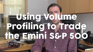 using volume profiling to trade the emini s p 500 smb