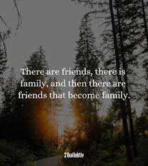 The Best Friendship Sayings Around The World In 2020 Friends Quotes Friends Are Family Quotes Friends Become Family Quotes