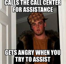 27 Of The Best Call Center Memes On The Internet Scumbag Steve Memes Steve Meme Scumbag
