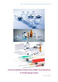 Material, equipment and area filling sterilization leak testing checking. Pdf In Process Quality Control Tests Ipqc For Parenteral Or Sterile Dosage Forms
