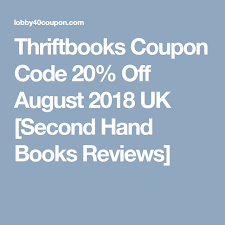 Thriftbooks Coupon Code 20 Off August 2018 Uk Second Hand Books Reviews Coding Coupons Coupon Codes
