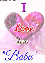Get meaning and translation of babu in hindi language with grammar,antonyms,synonyms and sentence usages. I Love You Babu Meaning In Hindi In Hindi How Do You Say My Love Quora Babu Means Sweetheart Girls Love Calling Their Sweet Hearts As Babu