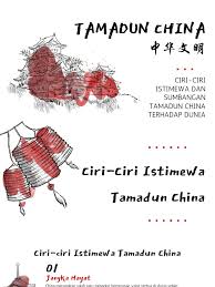 Perbandingan antara tamadun china dengan tamadun yang lain. Tamadun China Siti Amirah Hakimah Binti Mohd Fairuz 2062191008 Pdf