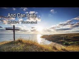 And Can It Be Stuart Townend With Lyrics Youtube Worship Videos Christian Songs Lyrics