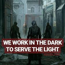 We Work In The Dark To Serve The Light Assassins World Instagram Assassins Creed Quotes Assassin S Creed Assassins Creed Syndicate Assassins Creed