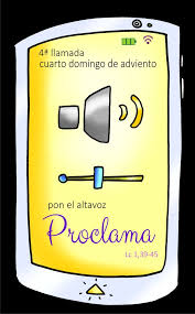 Iv Domingo De Adviento Ciclo C Domingo 23 De Diciembre De 2018 Pon El Altavoz Y Proclama Primera Lectura Lectura De Adviento Catequesis Adviento Y Navidad