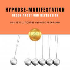 Hypnose Manifestation Gegen Angst Und Depression Horbuch Download Audioteka