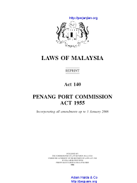 See insights on penang port including office locations, competitors, revenue, financials, executives, subsidiaries and penang port is a company that provides operational facilities and port services. Act 140 Penang Port Commission Act 1955 Pension Loans