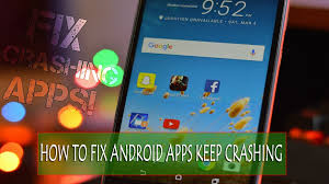 Some android apps were crashing for some people, but google has fixed it. 9 Methods To Solve Apps Keep Crashing Issue On Android
